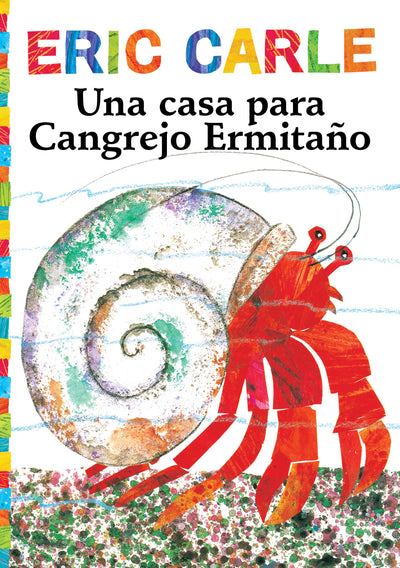 Una casa para Cangrejo Ermitao (A House for Hermit Crab) (The World of Eric Carle) (Spanish Edition)