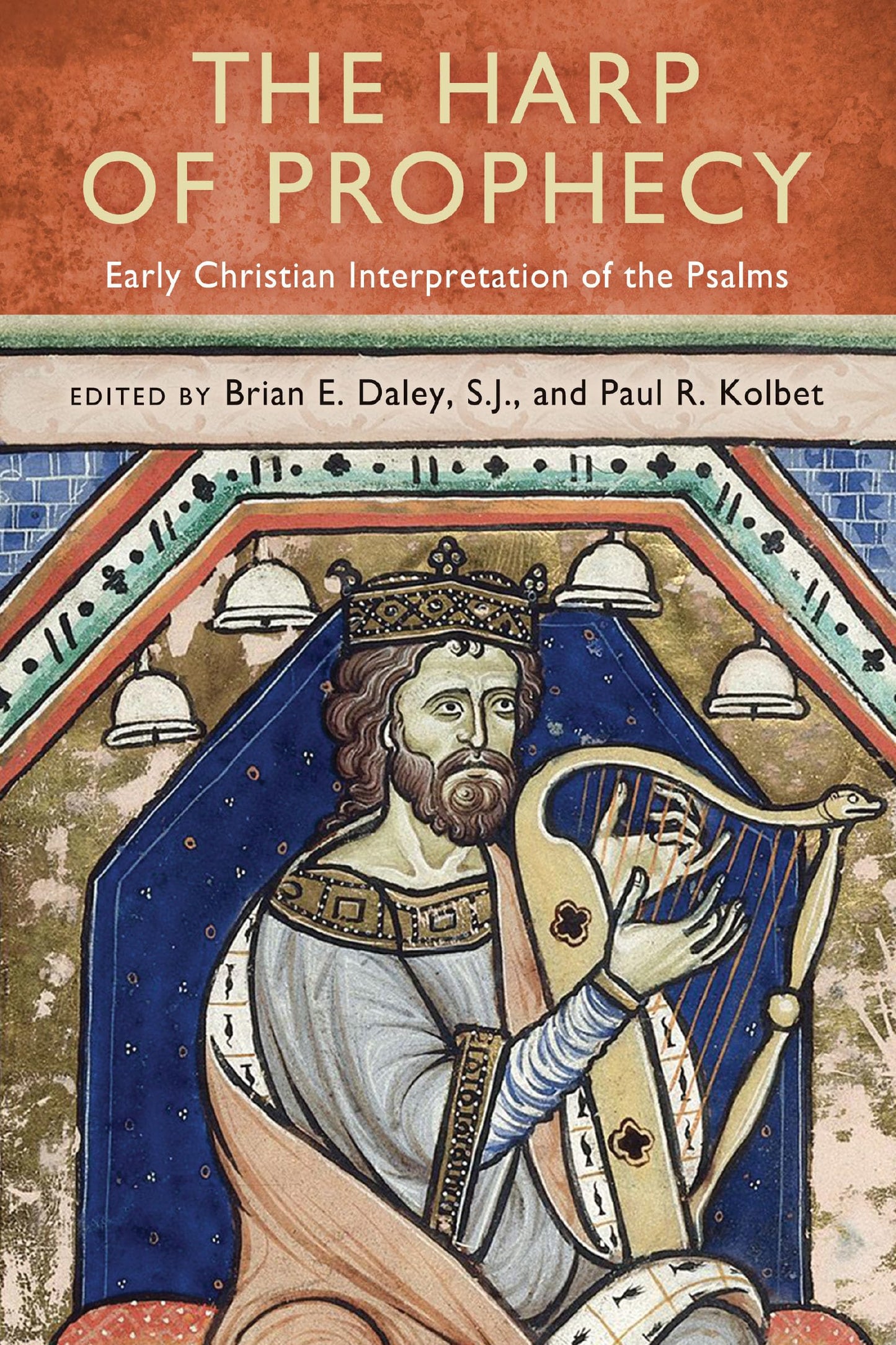The Harp of Prophecy: Early Christian Interpretation of the Psalms (Christianity and Judaism in Antiquity)