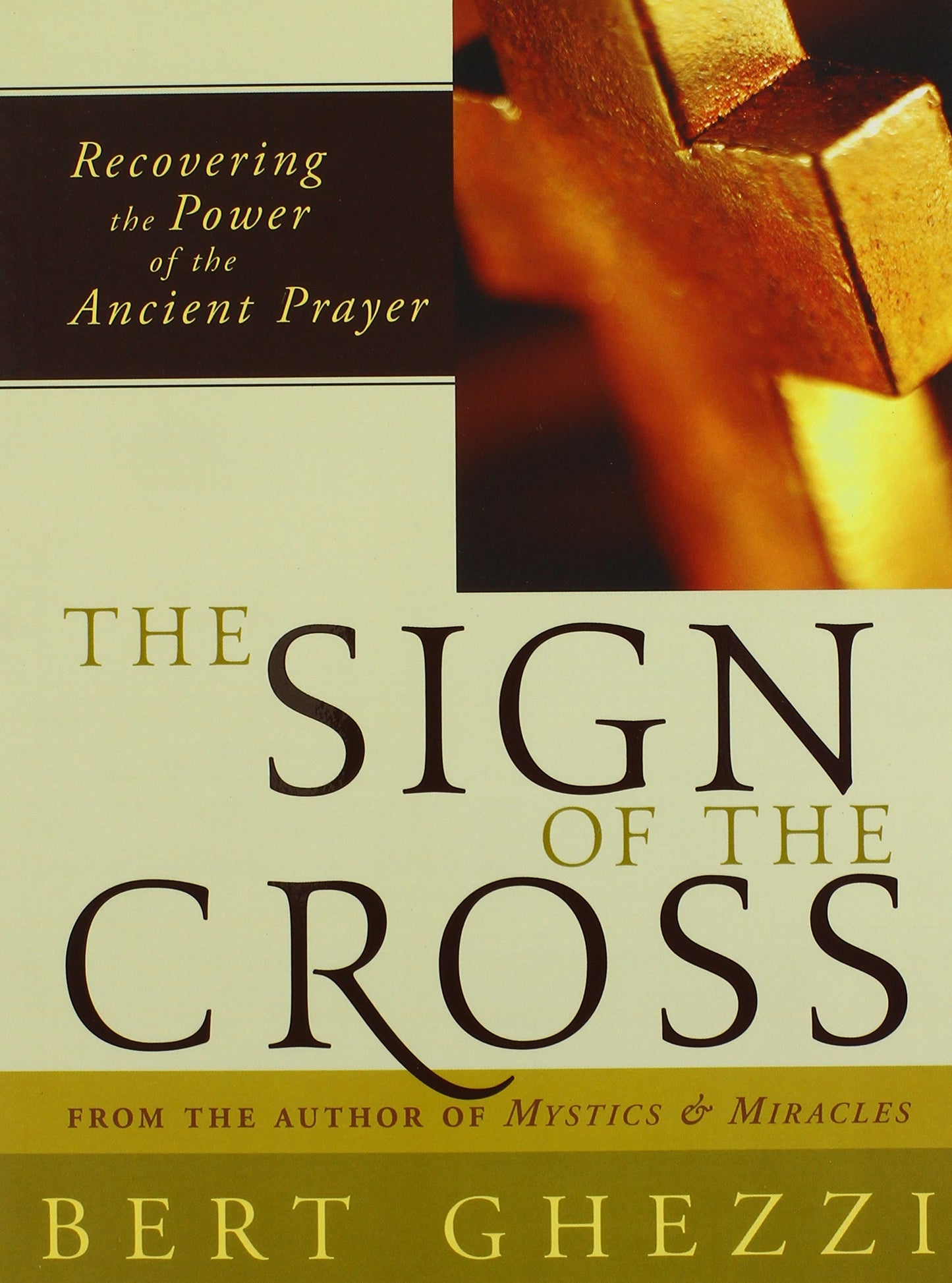 The Sign of the Cross: Recovering the Power of the Ancient Prayer