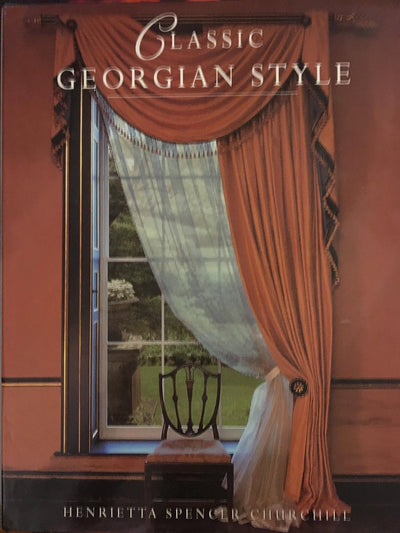 Classic Georgian Style by Henrietta Spencer Churchill