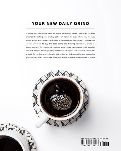Brew: Better Coffee At Home: Better Coffee At Home