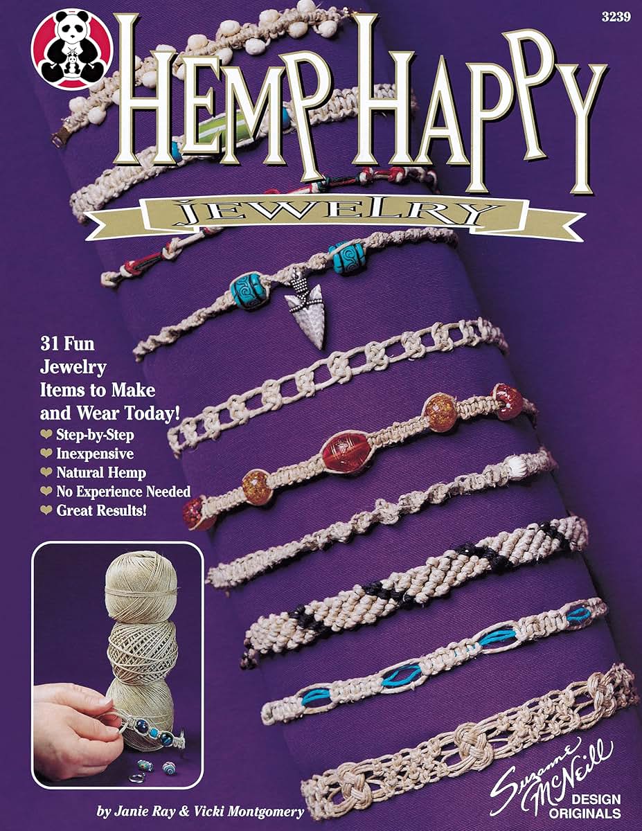 Hemp Happy: 31 Fun Jewelry Items to Make and Wear Today! (Design Originals) Step-by-Step Knots and Beginner-Friendly Macrame Projects for Friendship Bracelets, Anklets, Necklaces, Chokers, and More