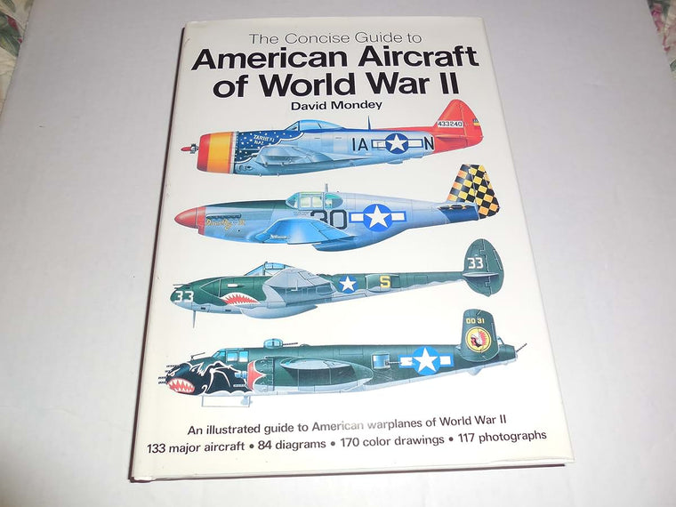 The Concise Guide to American Aircraft of World War II