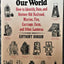 Lanterns That Lit Our World: How to Identify, Date and Restore Old Railroad, Marine, Fire, Carriage, Farm and Other Lanterns