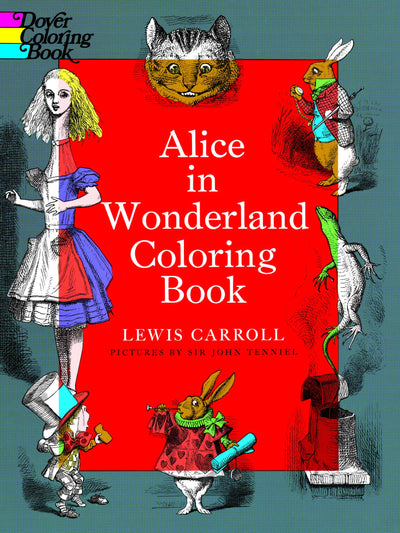 Alice in Wonderland Coloring Book (Dover Classic Stories Coloring Book)