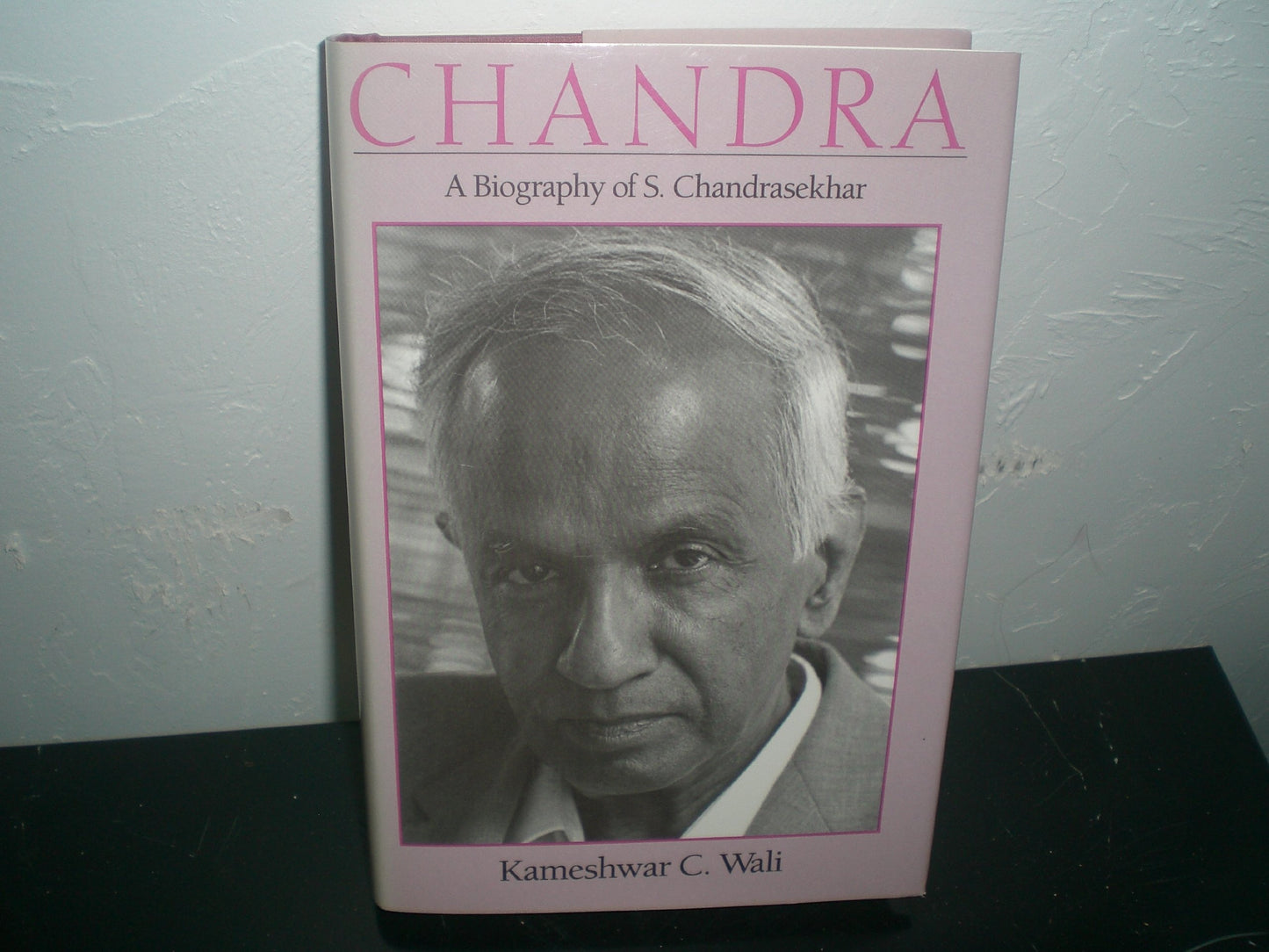 Chandra: A Biography of S. Chandrasekhar (Centennial Publica