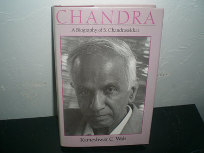 Chandra: A Biography of S. Chandrasekhar (Centennial Publica