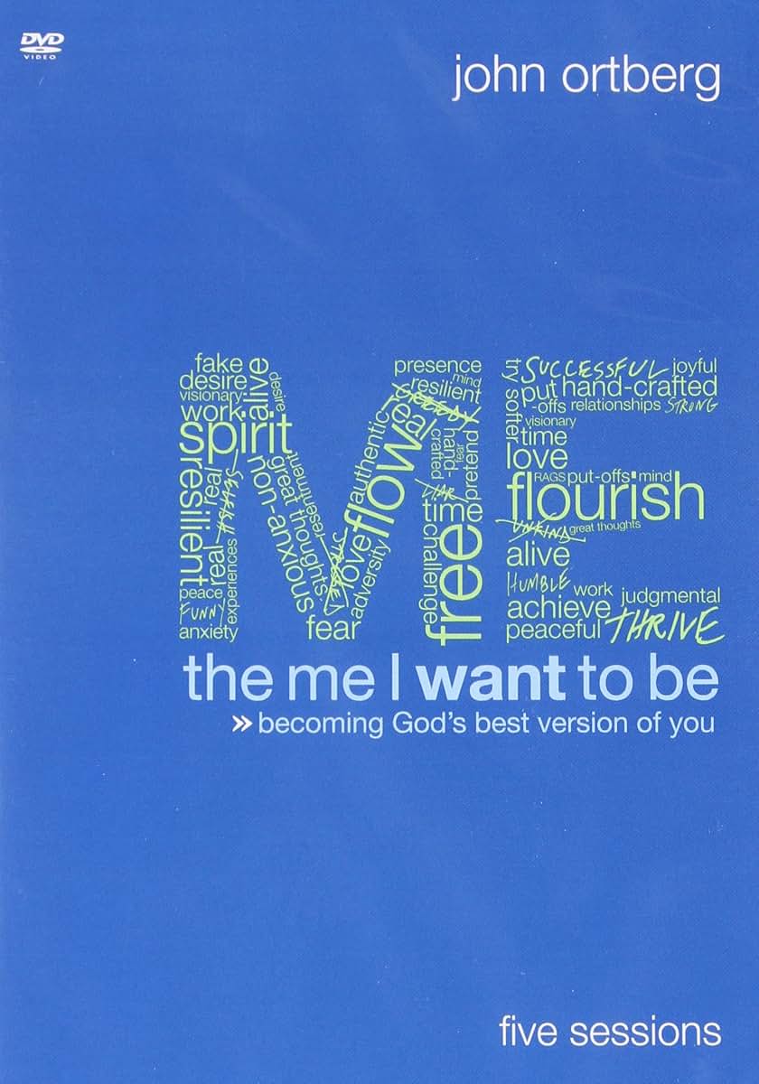 The Me I Want to Be: Becoming God's Best Version of You