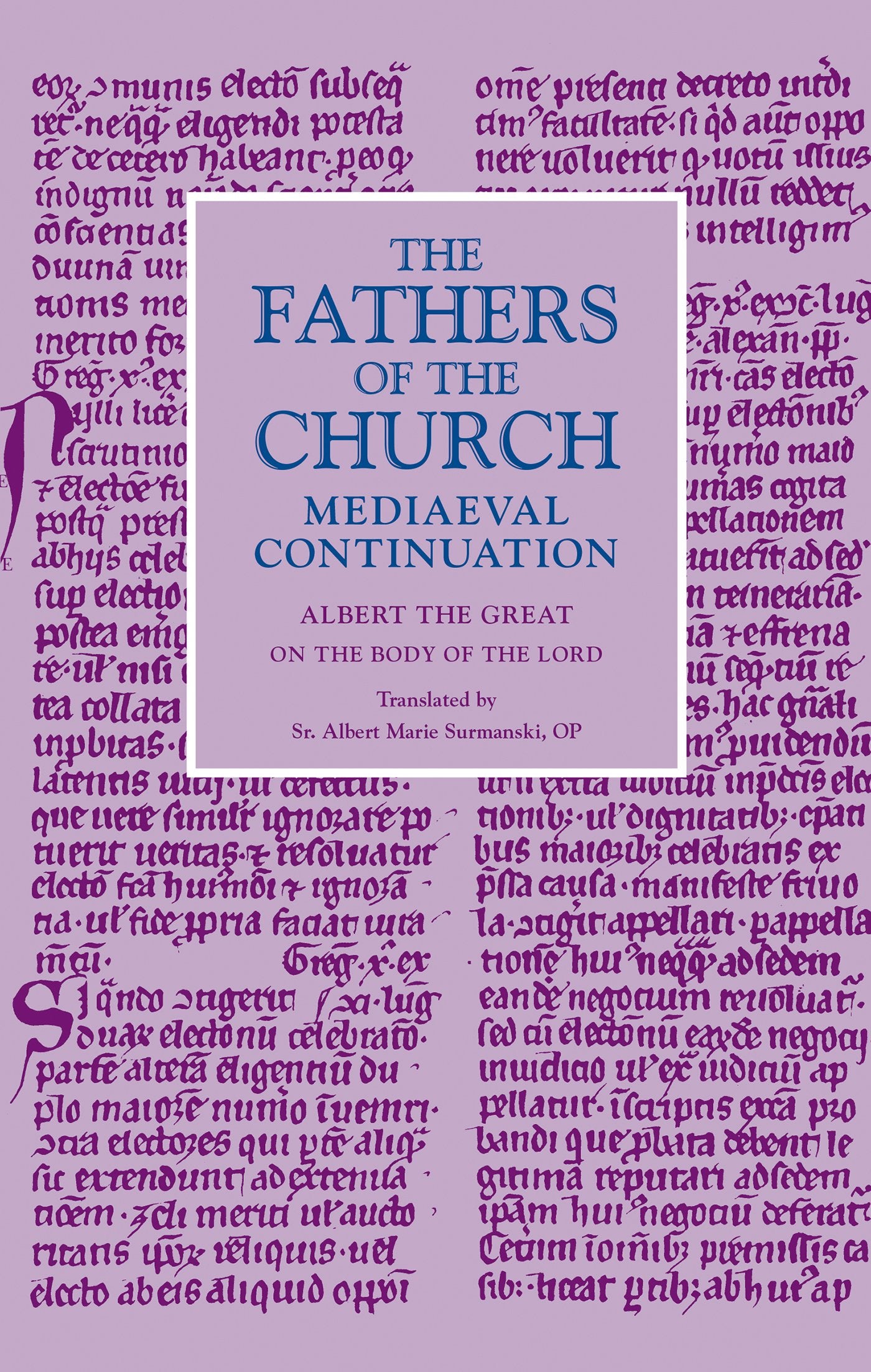 On the Body of the Lord (Fathers of the Church Medieval Continuations)