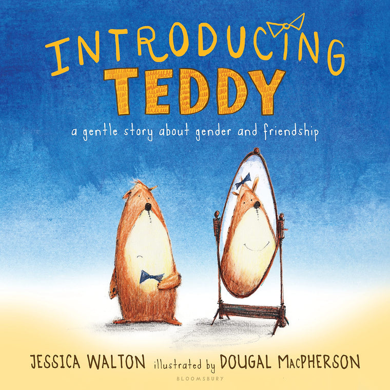 Introducing Teddy: A gentle story about gender and friendship