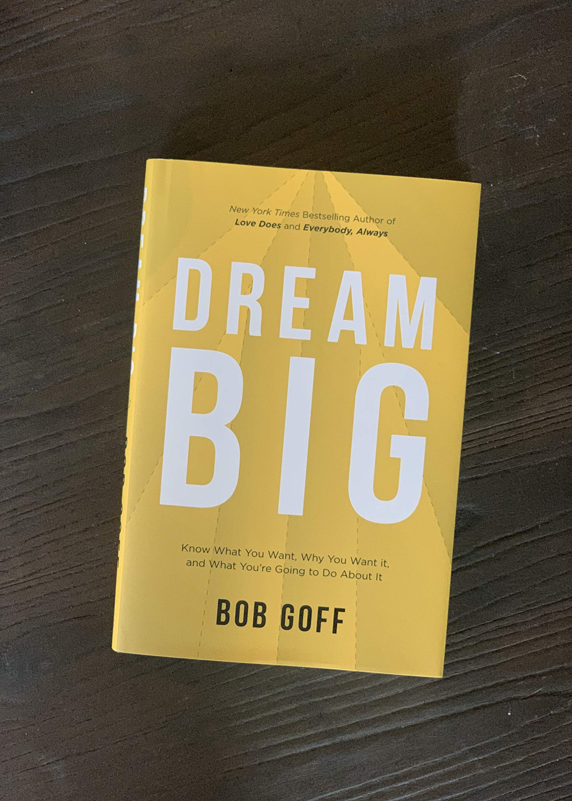 Dream Big: Know What You Want, Why You Want It, and What Youre Going to Do About It - The Perfect Christian Graduation Gift to Celebrate Your Grad