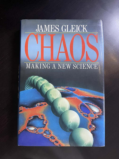 Chaos: The Making of a New Science by Gleick, James