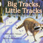 Big Tracks, Little Tracks: Following Animal Prints (Let's-Read-and-Find-Out Science, Stage 1)