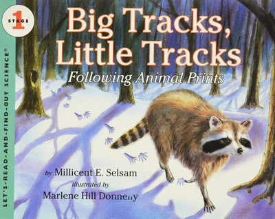 Big Tracks, Little Tracks: Following Animal Prints (Let's-Read-and-Find-Out Science, Stage 1)