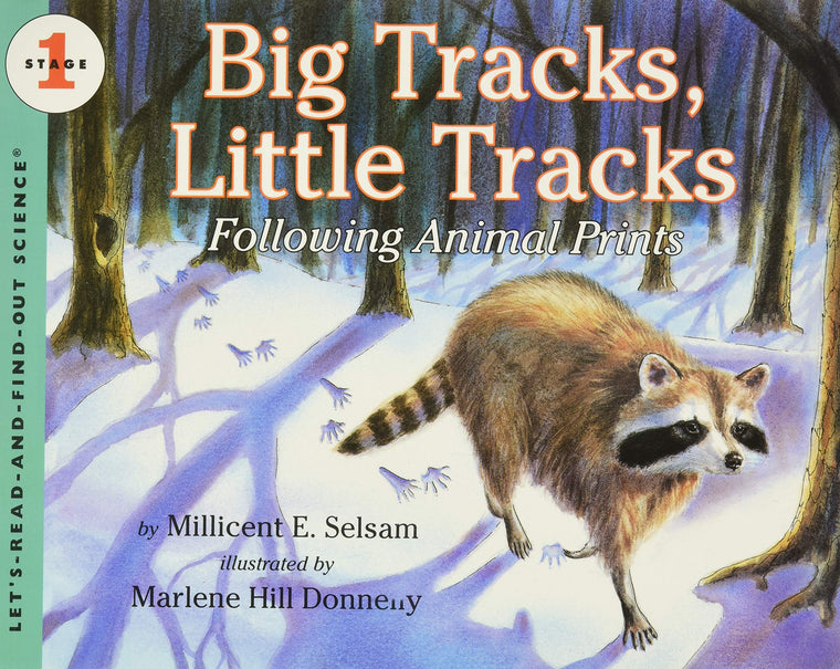 Big Tracks, Little Tracks: Following Animal Prints (Let's-Read-and-Find-Out Science, Stage 1)