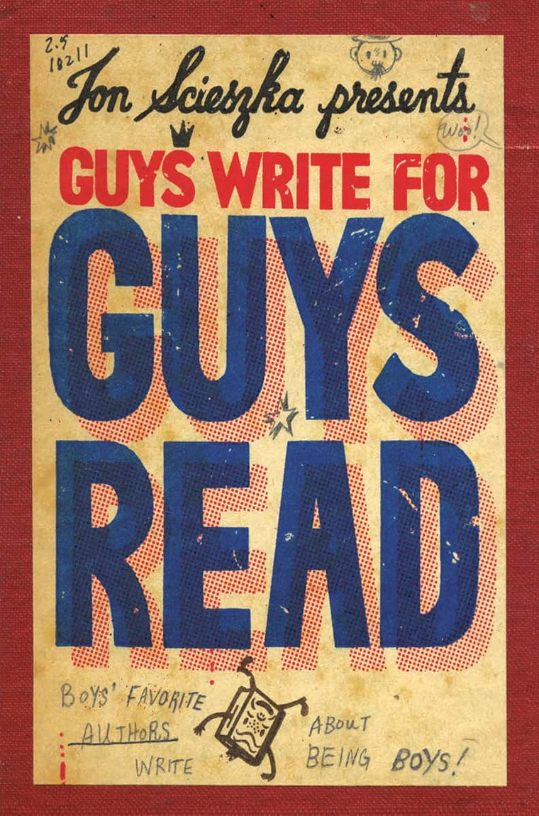 Guys Write for Guys Read: Boys' Favorite Authors Write About