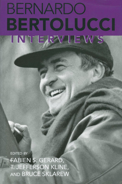 Bernardo Bertolucci: Interviews (Conversations With Filmmakers)