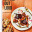 Eating Out Loud: Bold Middle Eastern Flavors for All Day, Every Day: A Cookbook