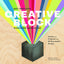 Creative Block: Get Unstuck, Discover New Ideas. Advice & Pr