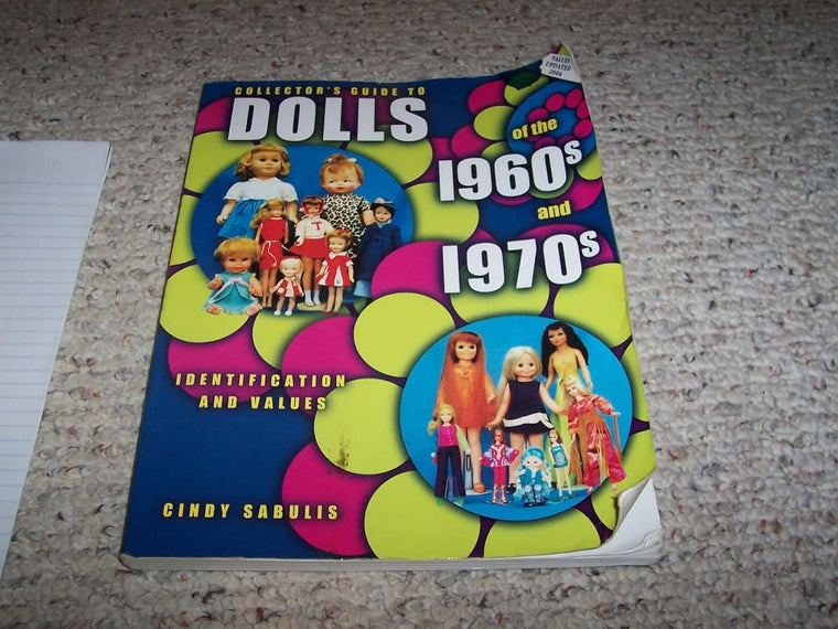 Collector's Guide to Dolls of the 1960s and 1970s: Identification & Values