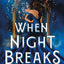 When Night Breaks (Kingdom of Cards, 2)