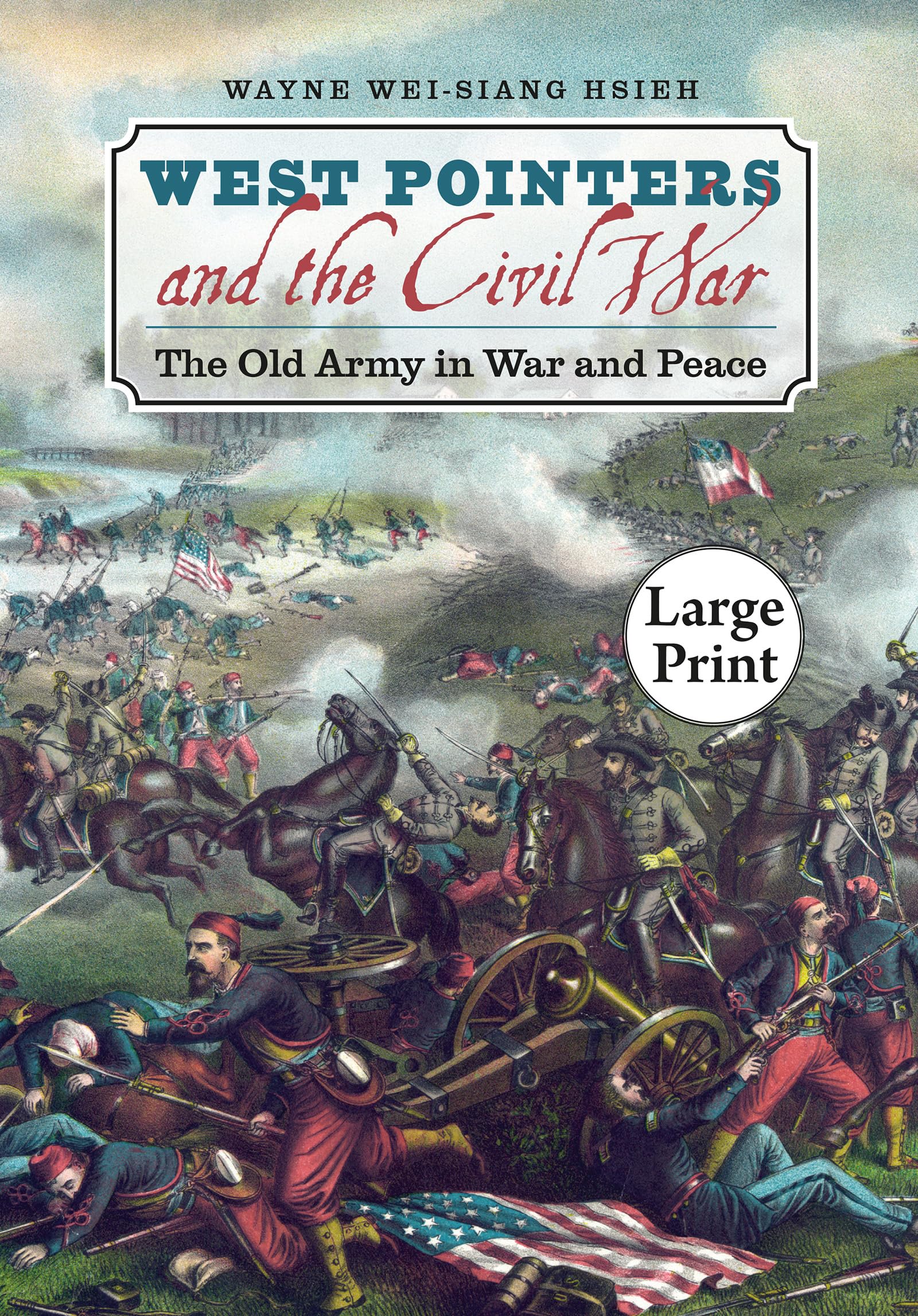 West Pointers and the Civil War: The Old Army in War and Peace (Civil War America)