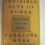 Invisible Acts of Power: Personal Choices That Create Miracles