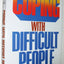 Coping with Difficult People