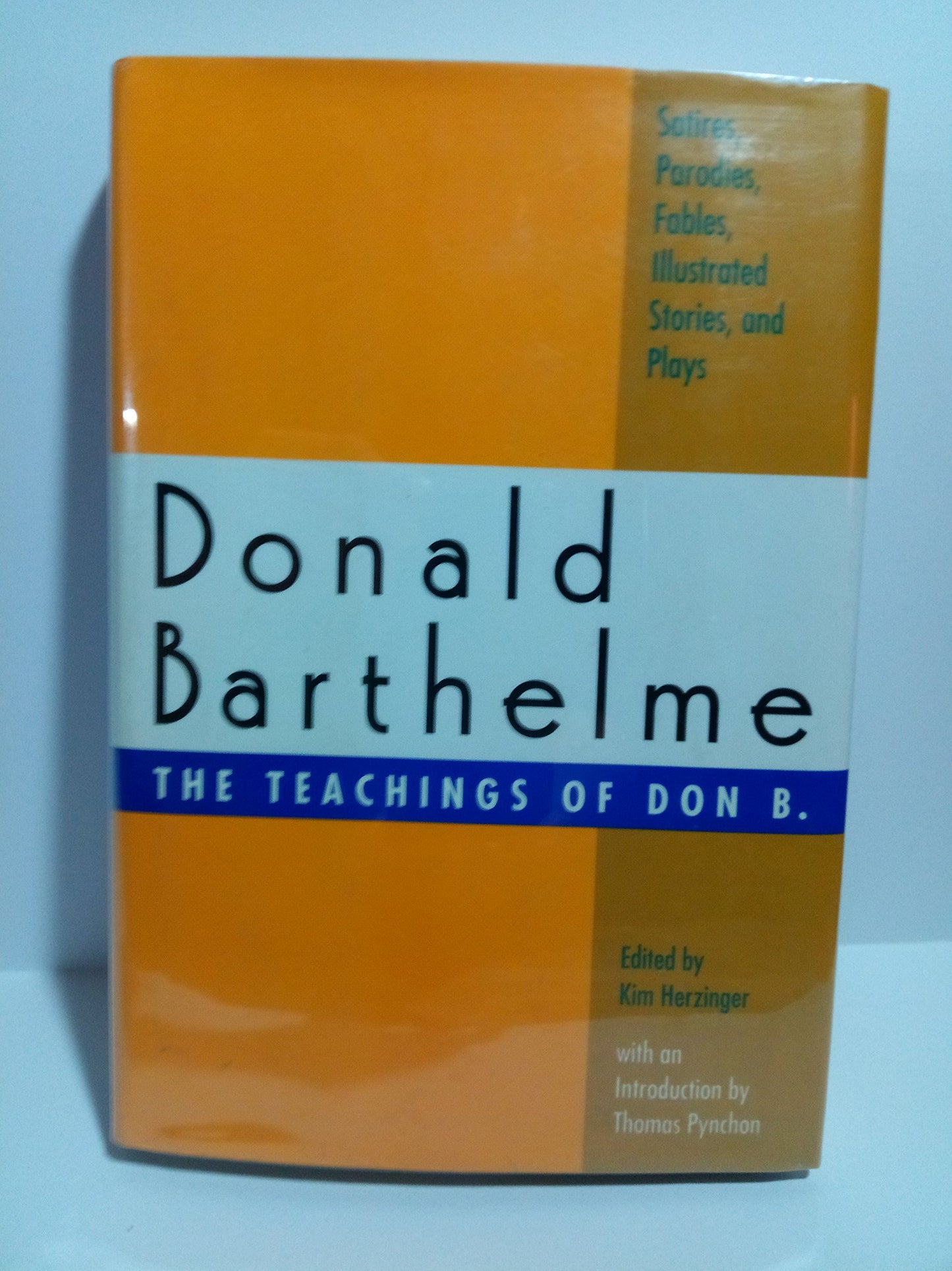 The Teachings of Don B.: Satires, Parodies, Fables, Illustrated Stories, and Plays