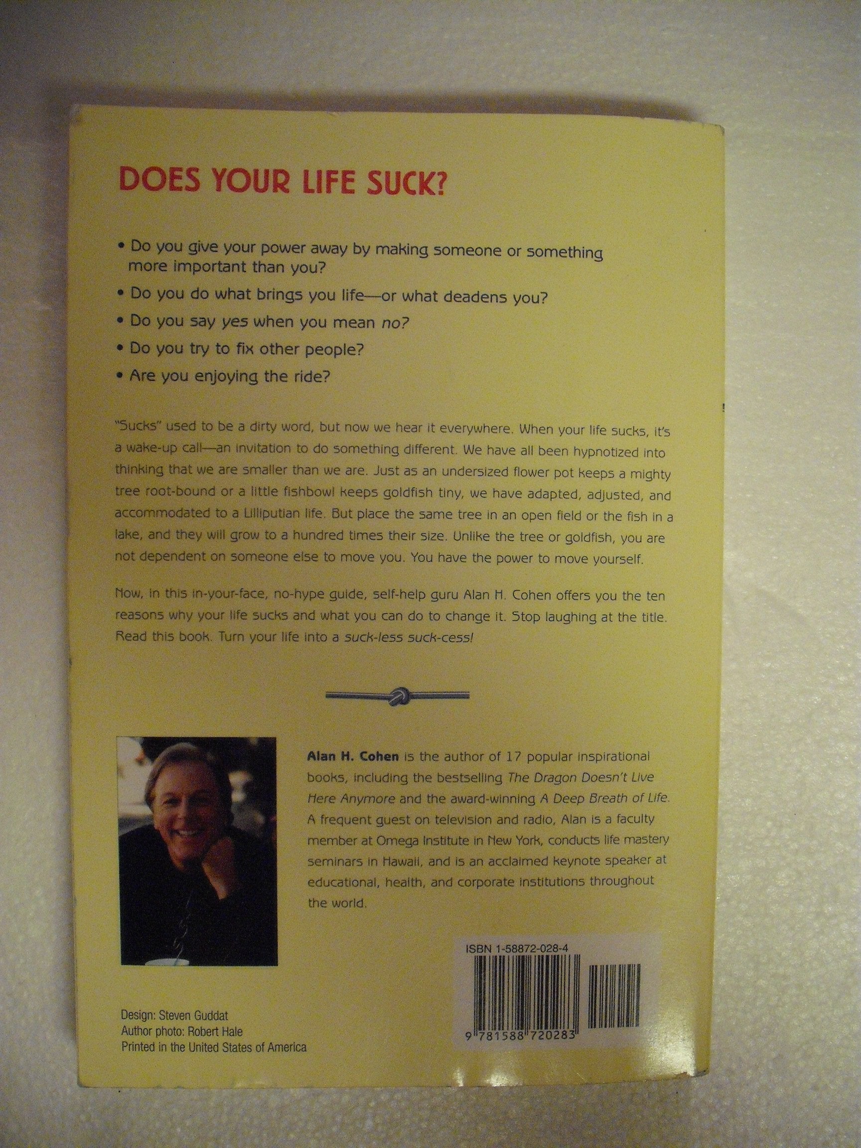 Why Your Life Sucks: And What You Can Do About It