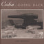 Cuba--Going Back