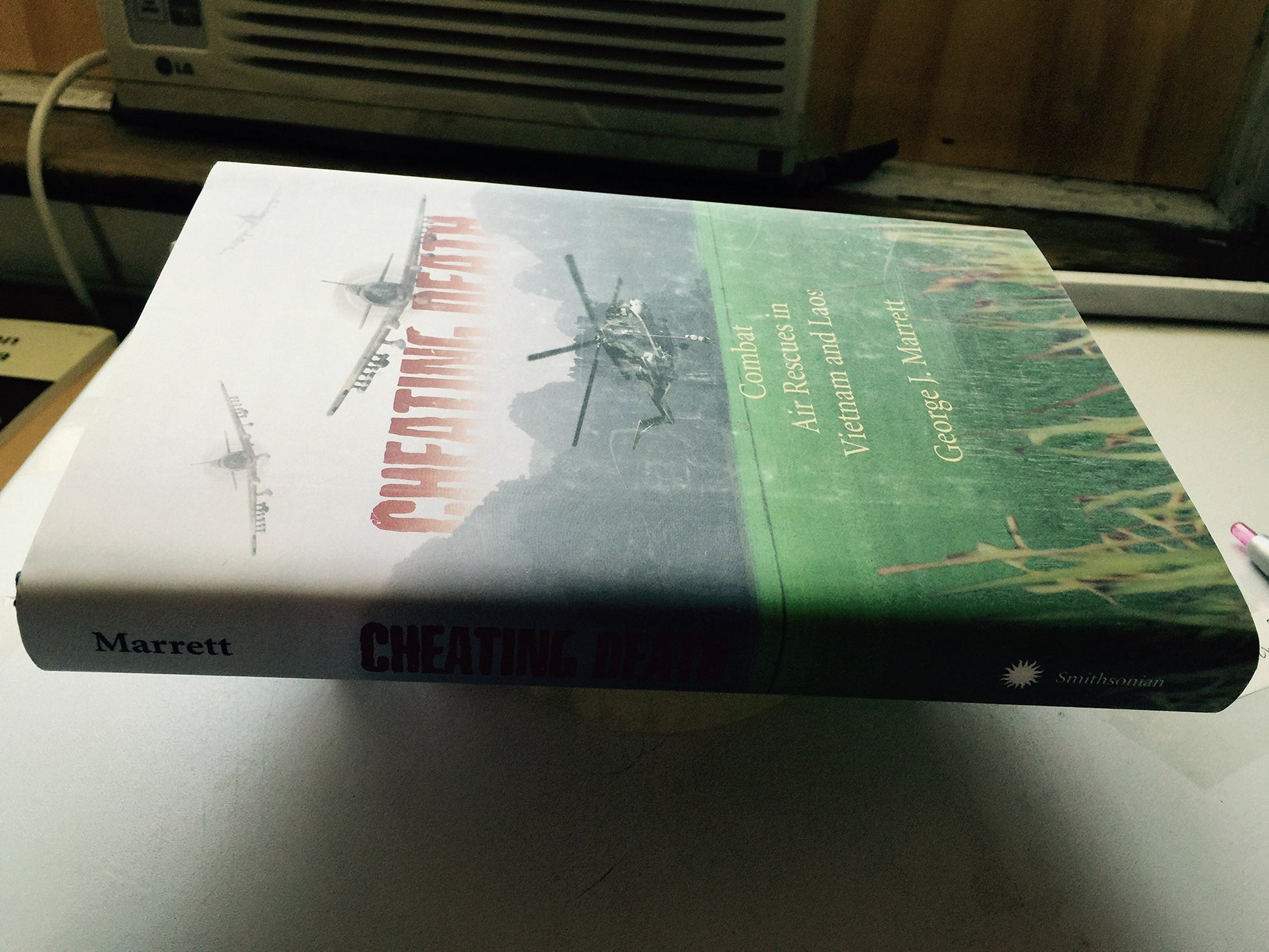 Cheating Death: Combat Air Rescues in Vietnam and Laos