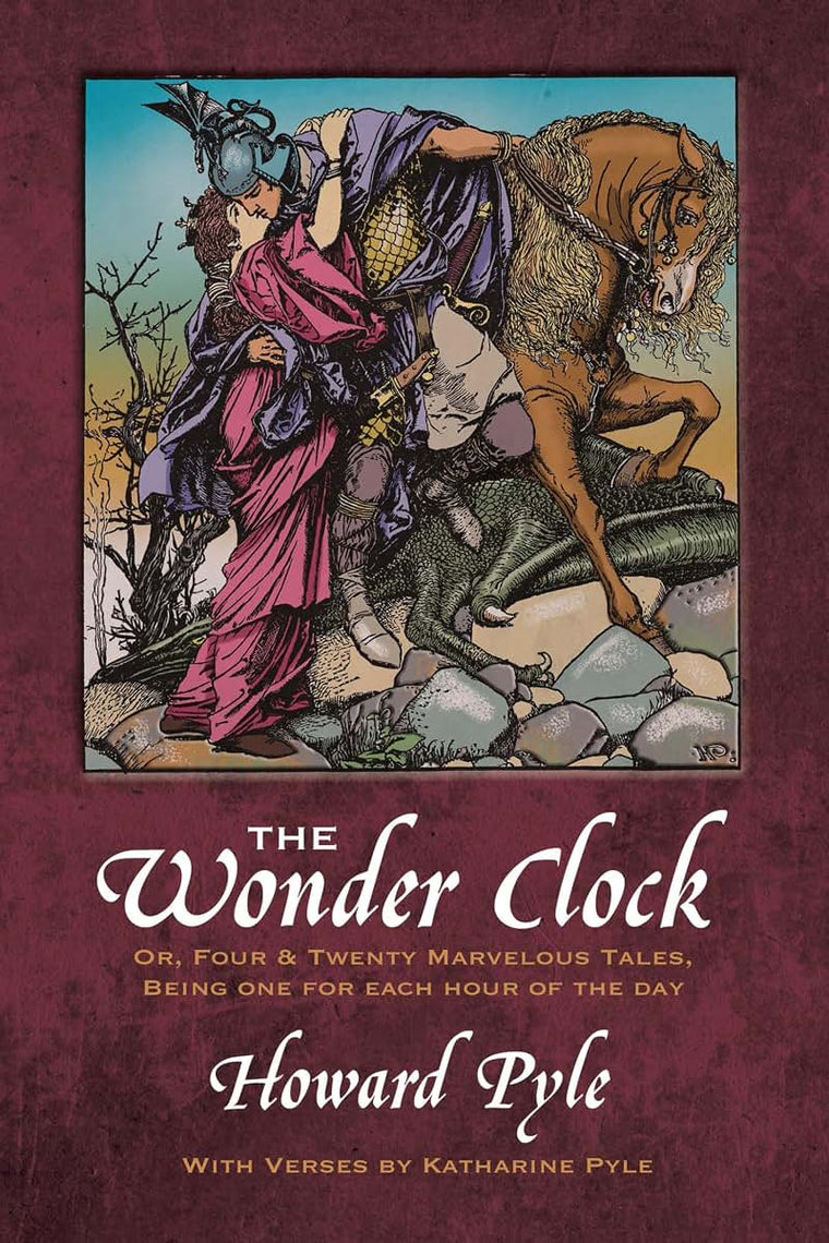 The Wonder Clock: Or, Four & Twenty Marvelous Tales, Being One for Each Hour of the Day