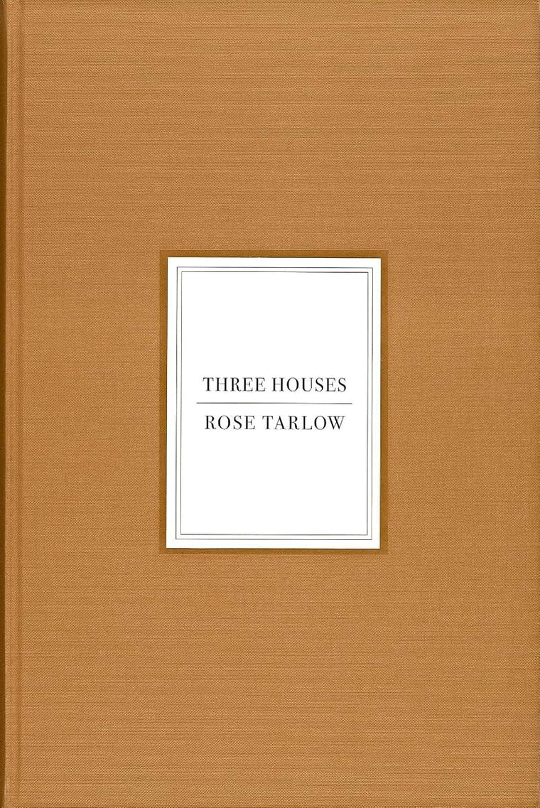 Rose Tarlow: Three Houses