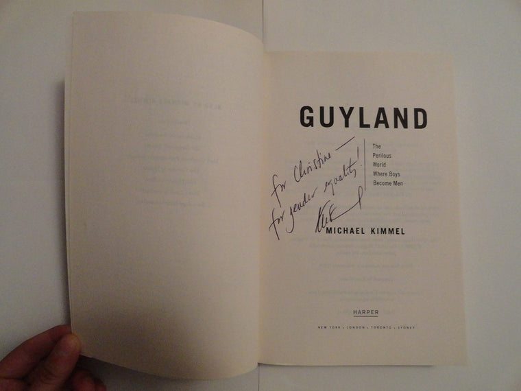 Guyland: The Perilous World Where Boys Become Men by Kimmel,