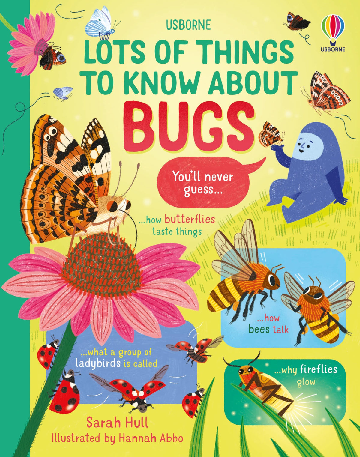 Lots of Things to Know About Bugs: A Fun Introduction to Spiders, Caterpillars, and Bees for Kids