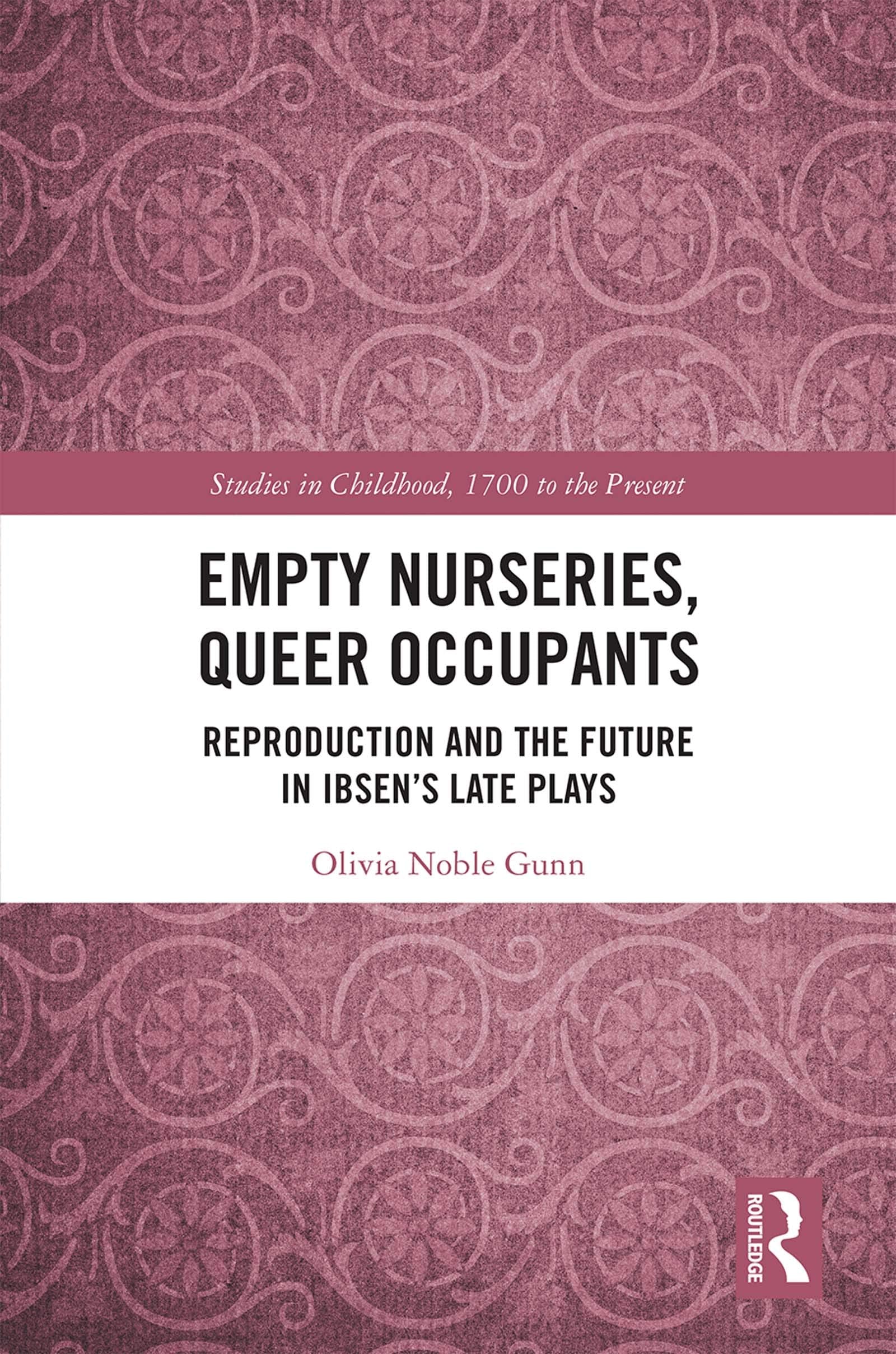 Empty Nurseries, Queer Occupants (Studies in Childhood, 1700 to the Present)