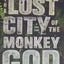 The Lost City of the Monkey God: A True Story