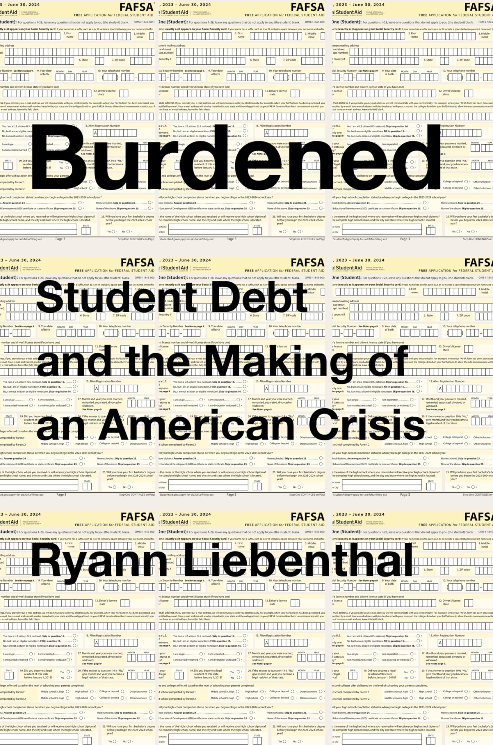 Burdened: Student Debt and the Making of an American Crisis: A Revealing Examination with Bold Solutions, Explore the Path to Debt Relief and Reform