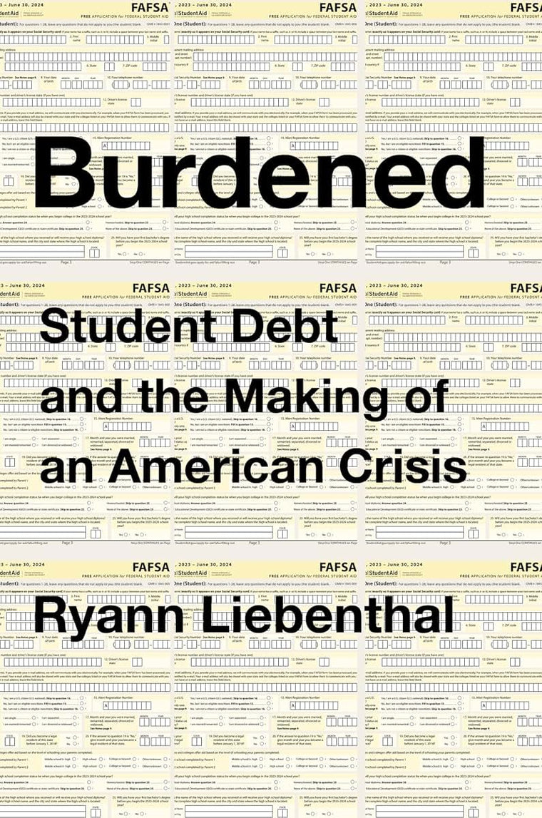 Burdened: Student Debt and the Making of an American Crisis: A Revealing Examination with Bold Solutions, Explore the Path to Debt Relief and Reform