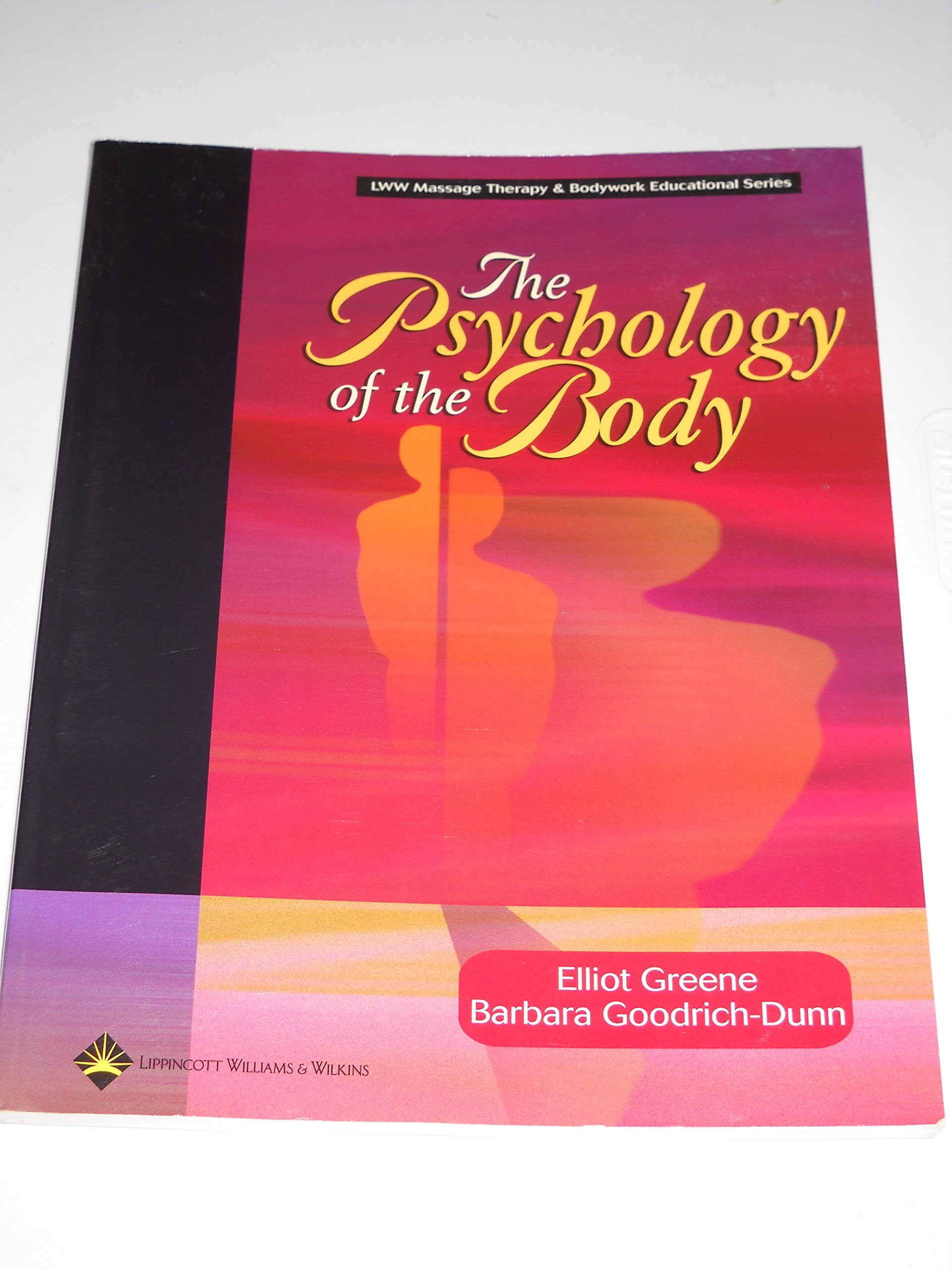 The Psychology of the Body (Lww Massage Therapy & Bodywork Educational Series)