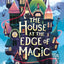 The House at the Edge of Magic 3 Books Collection Set By Amy Sparkes (The House at the Edge of Magic, The Tower at the End of Time & The Bookshop at the Back of Beyond)