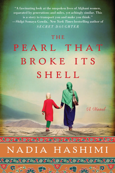 The Pearl That Broke Its Shell: A Novel by Hashimi, Nadia