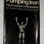 Pumping Iron: The Art and Sport of Bodybuilding by Charles G