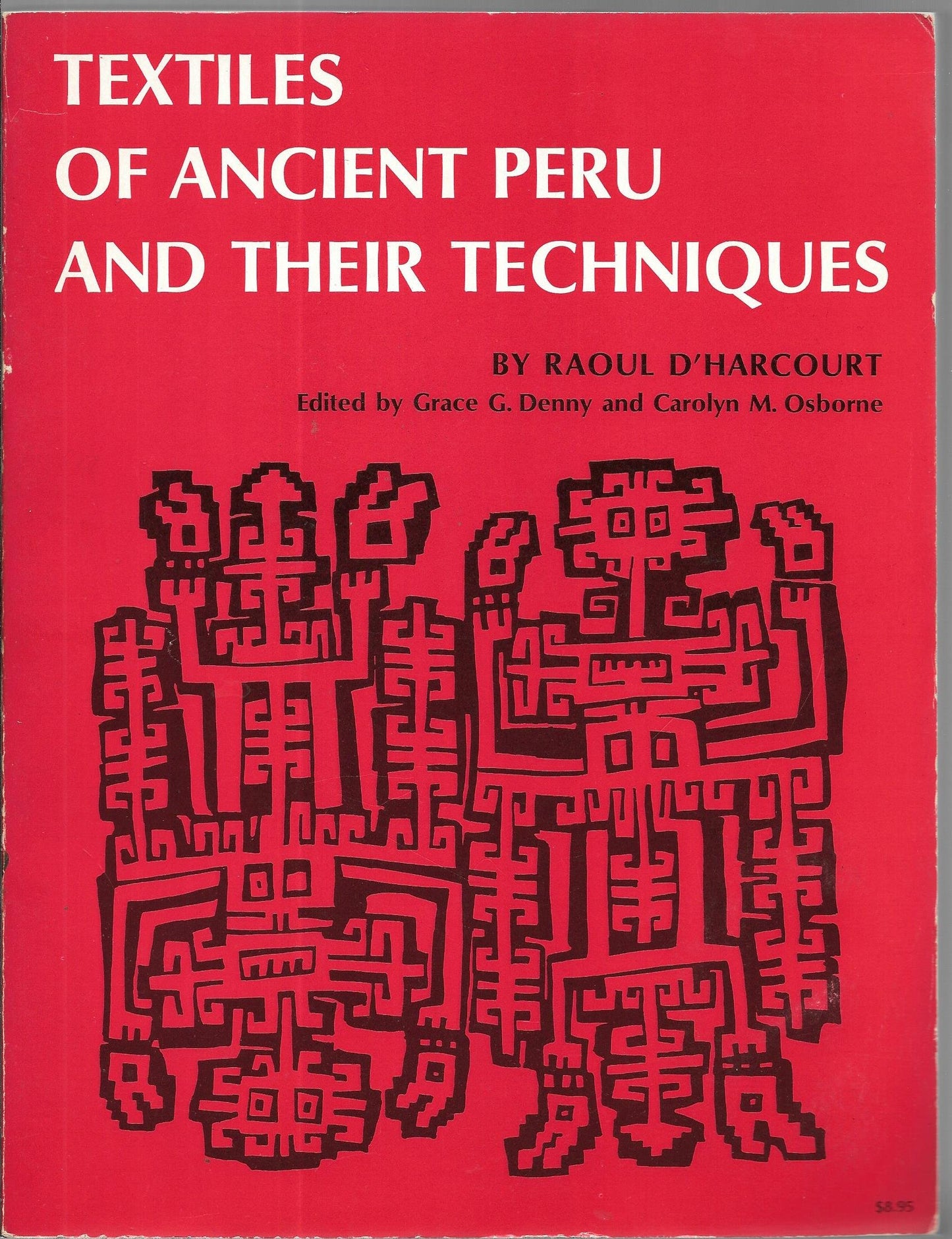 Textiles of Ancient Peru and Their Techniques by Raoul D' Ha