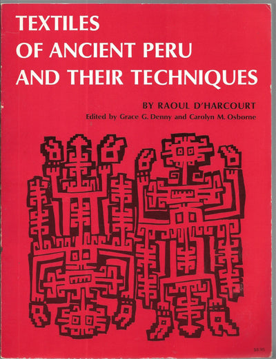 Textiles of Ancient Peru and Their Techniques