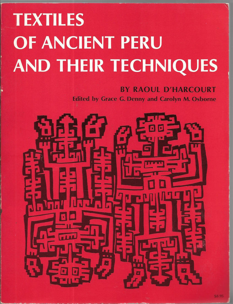 Textiles of Ancient Peru and Their Techniques