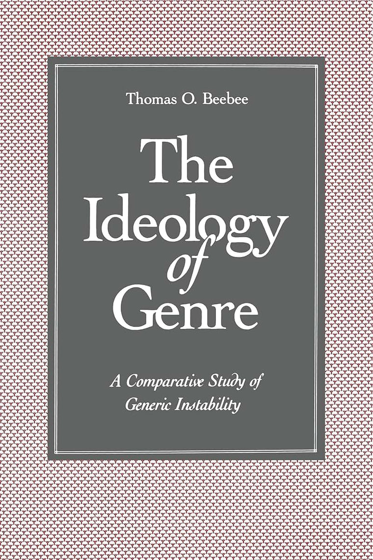 The Ideology of Genre: A Comparative Study of Generic Instability