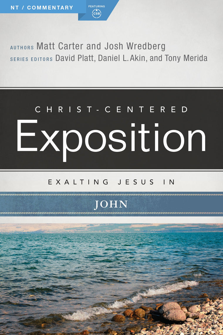Exalting Jesus in John (Christ-Centered Exposition Commentary)