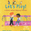 Lets Play! A Book About Making Friends
